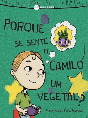 cover image of Porque se sente o Camilo um vegetal?